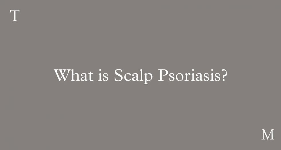 What is Scalp Psoriasis?