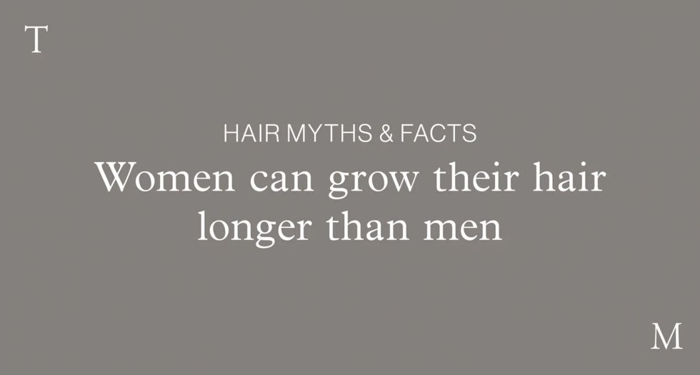 Hair Myths & Facts – Women can grow their hair longer than men