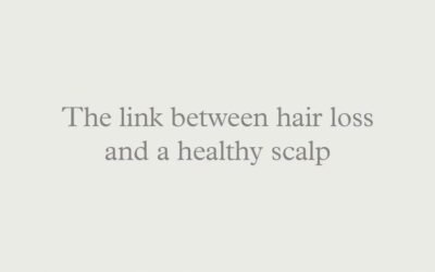 The link between hair loss and a healthy scalp